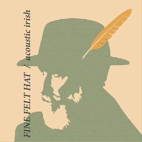 Fine Felt Hat: Acoustic Irish