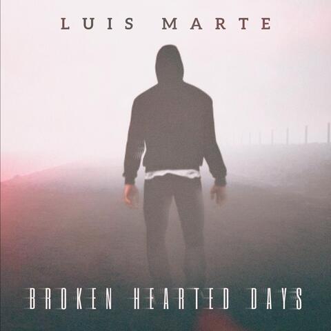 Broken Hearted Days