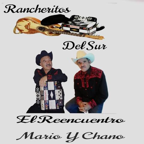 El Reencuentro Mario y Chano