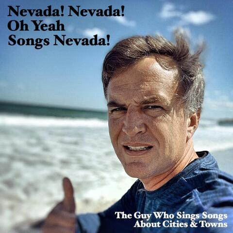 Nevada! Nevada! Oh Yeah Songs Nevada!