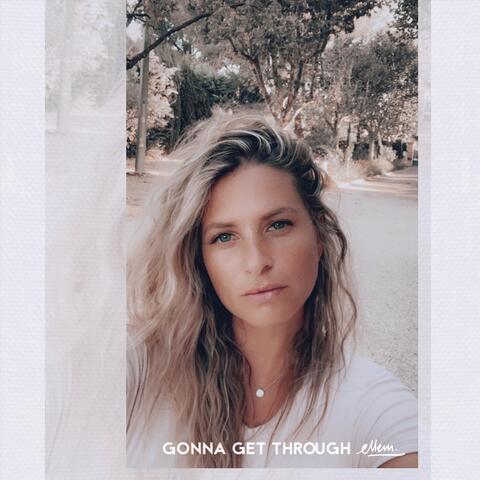 Gonna Get Through