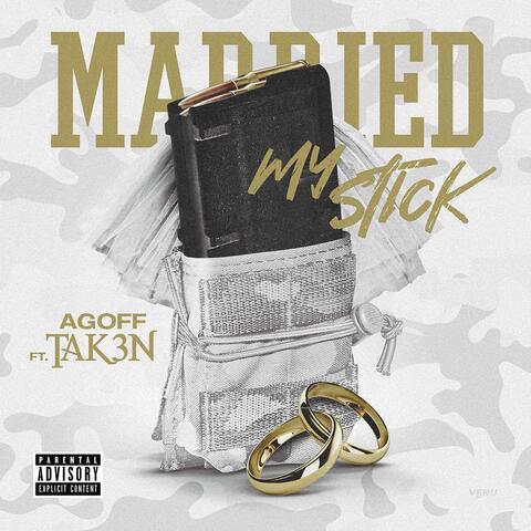 Married My Stick (feat. Tak3n)
