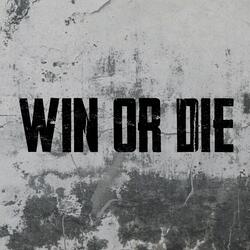 Win or Die