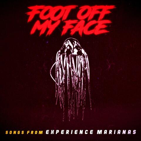 Foot off My Face (Songs from Experience Marianas) [feat. Sarah Beth Pfeifer]