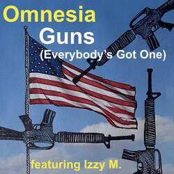 Guns (Everybody's Got One) [feat. Izzy M]
