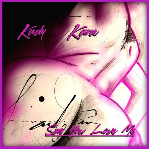 Say You Love Me