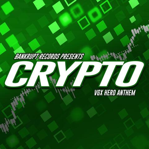 Crypto (Vgx Hero Anthem)