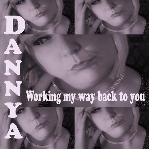 Working My Way Back to You