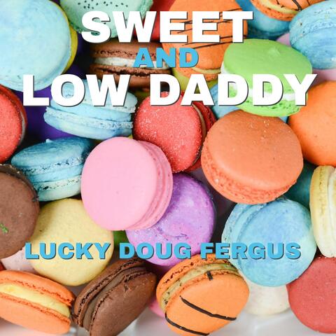 Sweet and Low Daddy
