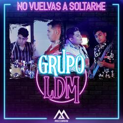 No Vuelvas a Soltarme