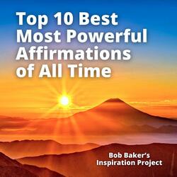 10 Most Powerful Affirmations of All Time (Listen for 21 Days)