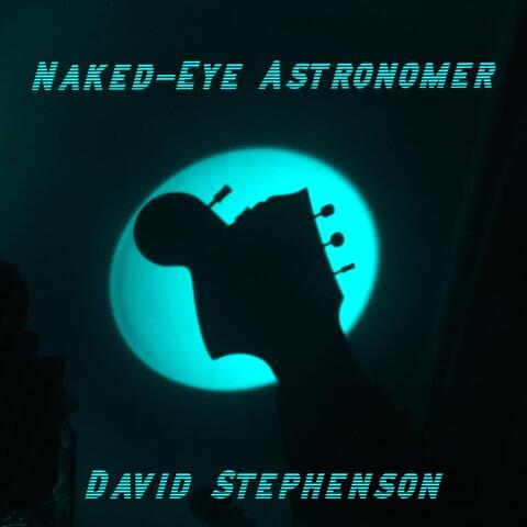 Naked Eye Astronomer