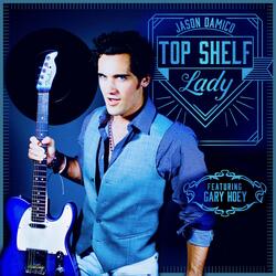 Top Shelf Lady (feat. Gary Hoey)