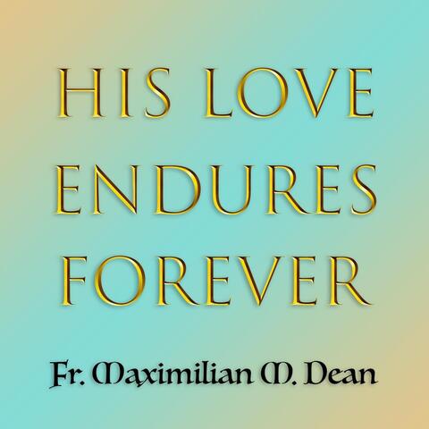His Love Endures Forever