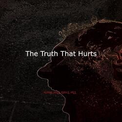 The Truth That Hurts