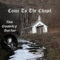 Come to the Chapel
