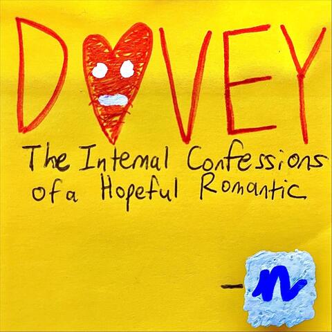 Dovey: The Internal Confessions of a Hopeful Romantic