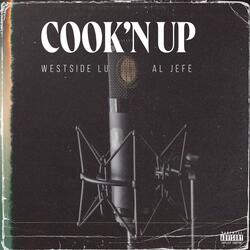 Cook'n Up (feat. Al Jefe)
