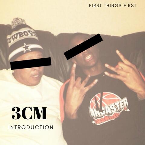 3cm Introduction (First Things First)