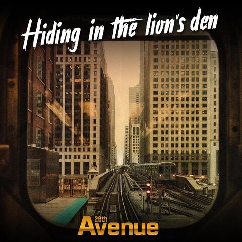 Hiding in the Lion`s Den