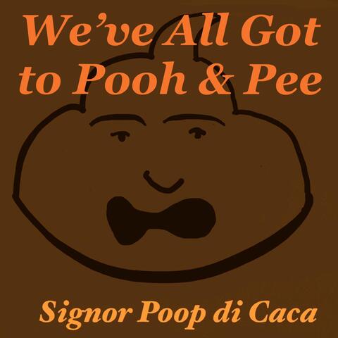We've All Got to Pooh and Pee