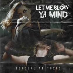 Let Me Blow Ya Mind
