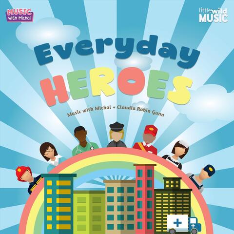 Everyday Heroes (Thank You Essential Workers)
