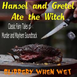 Hansel and Gretel Ate the Witch: Classic Fairy Tales of Murder and Mayhem (Soundtrack)