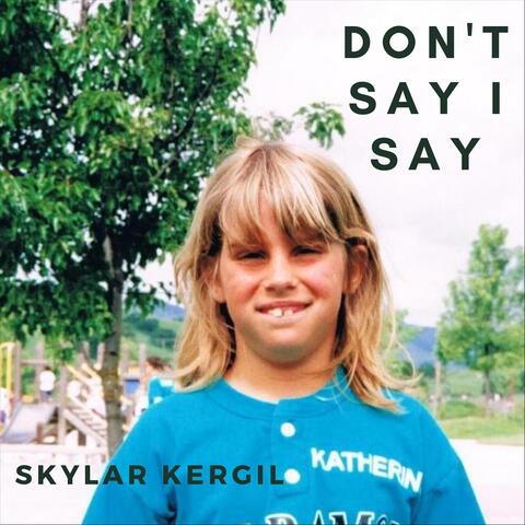 Don't Say I Say