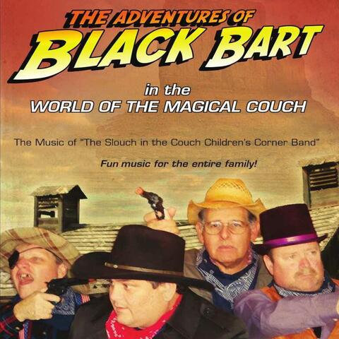 The Adventures of Black Bart: In the World of the Magical Couch