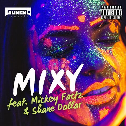 Mixy (feat. Mickey Factz & Shane Dollar)