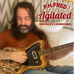 Agitated (Driven by a Hurricane)