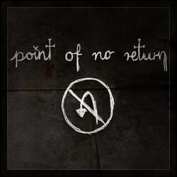Point of No Return