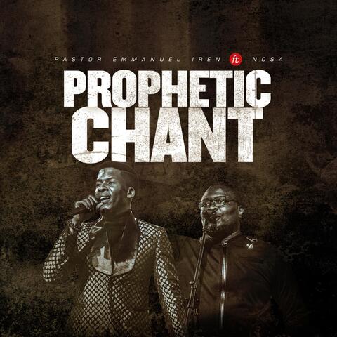 Prophetic Chant (Live) [feat. Nosa]