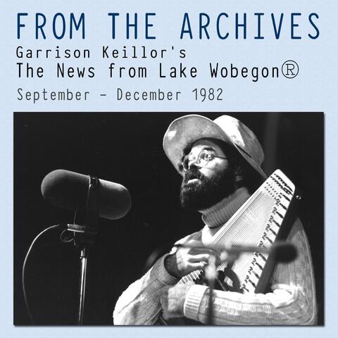 From the Archives: The News from Lake Wobegon (September - December, 1982) [Live]