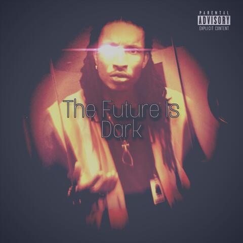 The Future Is Dark