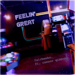 Feelin' Great (feat. Connor Gibbons)