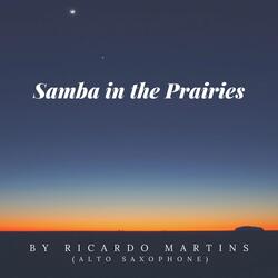 Samba in the Prairies
