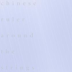 Chinese Ruler Around the Strings