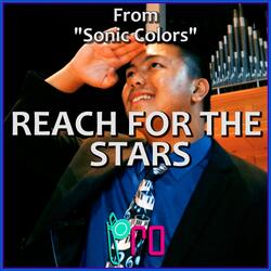 Reach For The Stars (From "Sonic Colors")