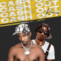 Cash Out (Remix) [feat. Jeriq]