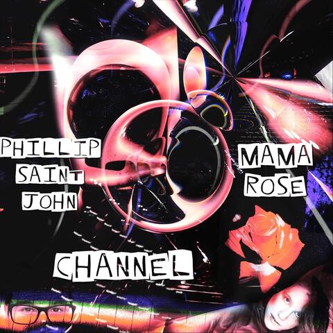 Channel (feat. Mama Rose)