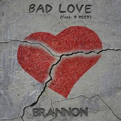 Bad Love (feat. R Reed)