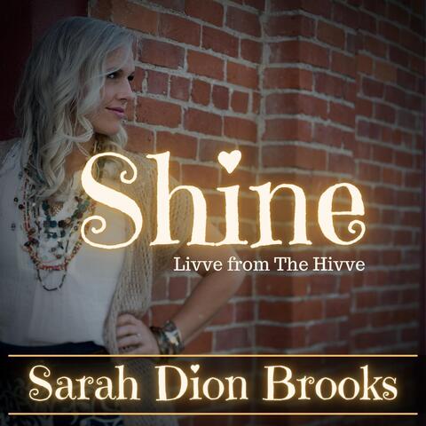 Shine - Livve from the Hivve