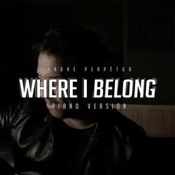 Where I Belong (Piano Version)