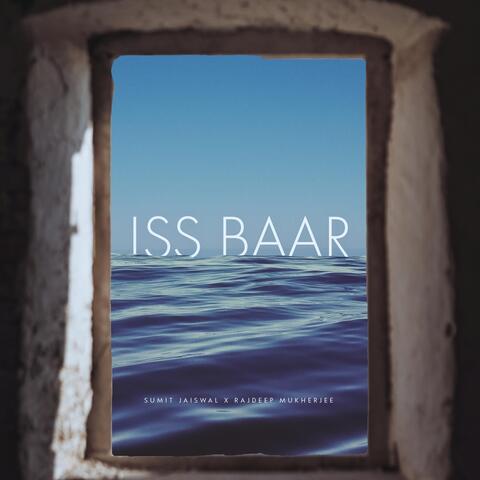 Iss Baar (feat. Rajdeep Mukherjee)
