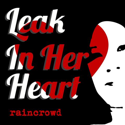 Leak in Her Heart