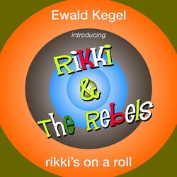 Introducing Rikki & the Rebels: Rikki's on a Roll