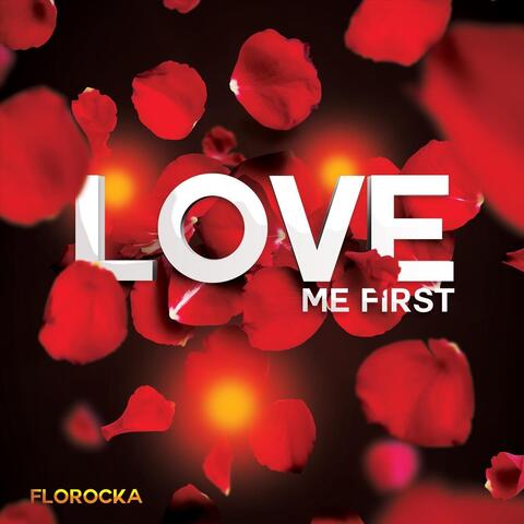 Love Me First