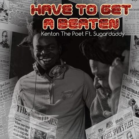 Have to Get a Beaten (feat. Sugardaddy)